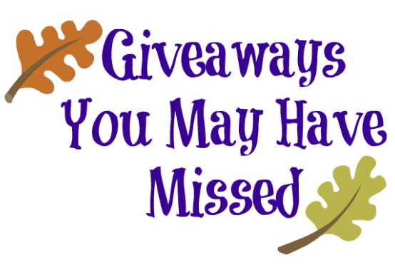 Giveaways you may have missed ….